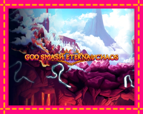 God Smash: Eternal Chaos: chơi trực tuyến mà không cần đăng ký