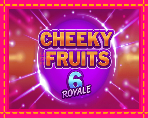 Cheeky Fruits 6 Royale: chơi trực tuyến mà không cần đăng ký