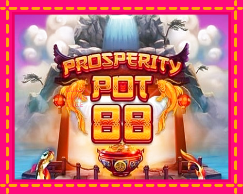 Prosperity Pot 88: chơi trực tuyến mà không cần đăng ký