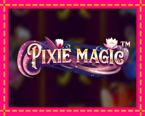 Pixie Magic: chơi trực tuyến mà không cần đăng ký