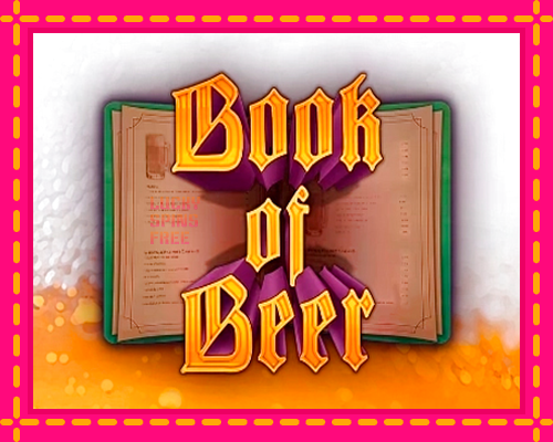 Book of Beer: chơi trực tuyến mà không cần đăng ký