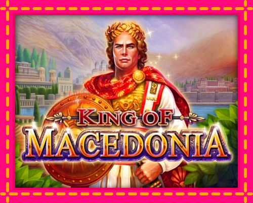 King of Macedonia: chơi trực tuyến mà không cần đăng ký