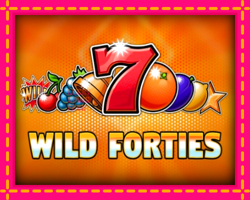 Wild Forties: chơi trực tuyến mà không cần đăng ký