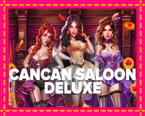 Cancan Saloon Deluxe: chơi trực tuyến mà không cần đăng ký