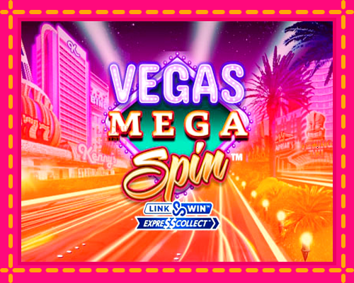 Vegas Mega Spin: chơi trực tuyến mà không cần đăng ký