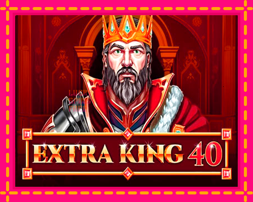 Extra King 40: chơi trực tuyến mà không cần đăng ký