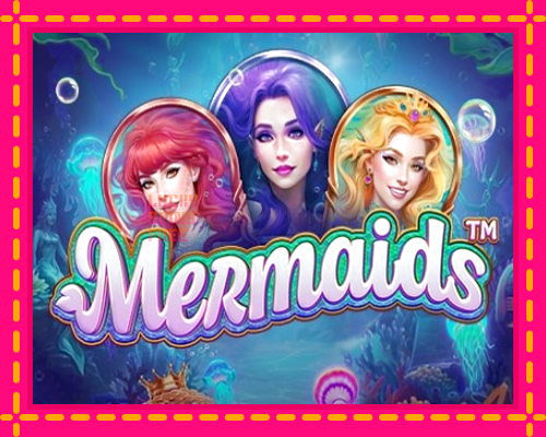 Mermaids: chơi trực tuyến mà không cần đăng ký