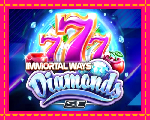 Immortal Ways Diamonds SE: chơi trực tuyến mà không cần đăng ký