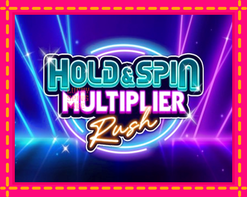 Hold & Spin Multiplier Rush: chơi trực tuyến mà không cần đăng ký