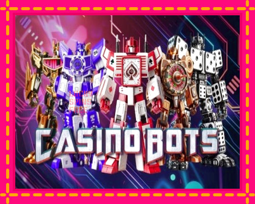 Casino Bots: chơi trực tuyến mà không cần đăng ký