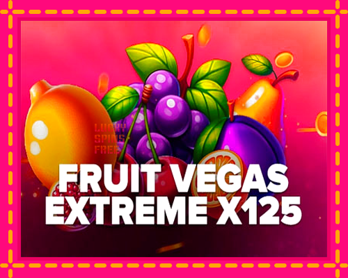 Fruit Vegas Extreme x125: chơi trực tuyến mà không cần đăng ký