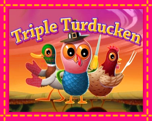 Triple Turducken: chơi trực tuyến mà không cần đăng ký