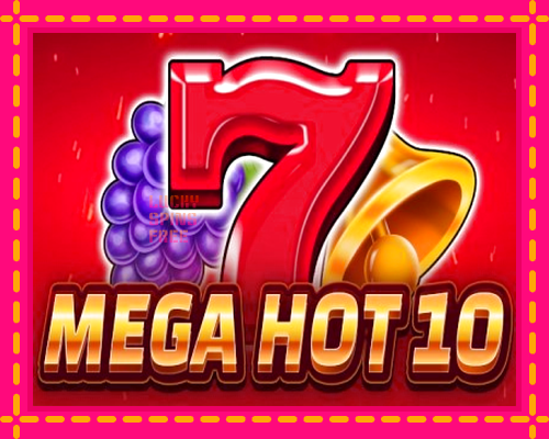 Mega Hot 10: chơi trực tuyến mà không cần đăng ký