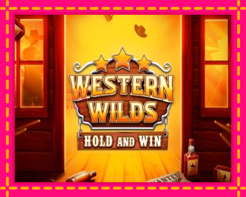 Western Wilds Hold and Win: chơi trực tuyến mà không cần đăng ký