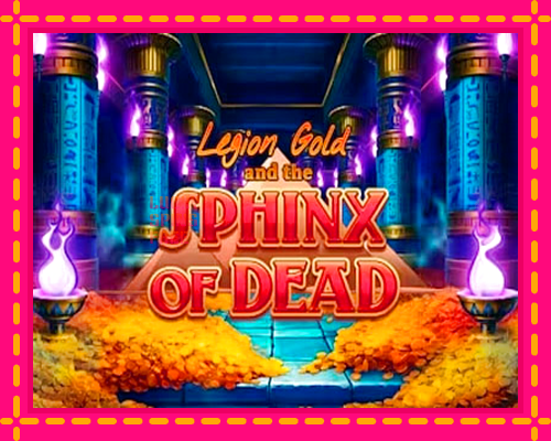 Legion Gold and the Sphinx of Dead: chơi trực tuyến mà không cần đăng ký