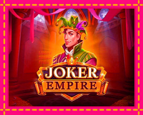 Joker Empire: chơi trực tuyến mà không cần đăng ký