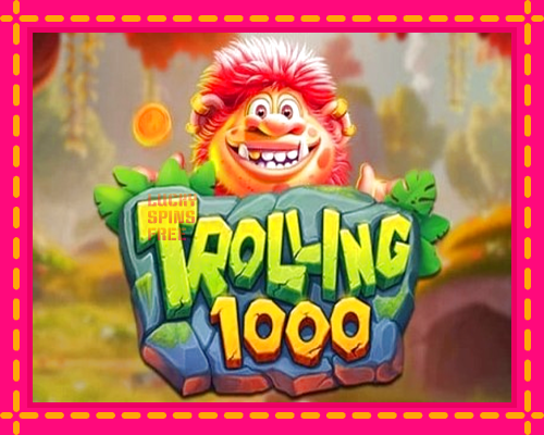 Trolling 1000: chơi trực tuyến mà không cần đăng ký