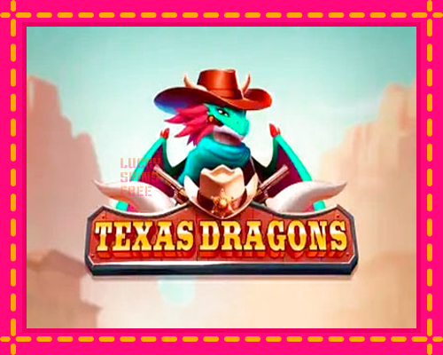 Texas Dragons: chơi trực tuyến mà không cần đăng ký