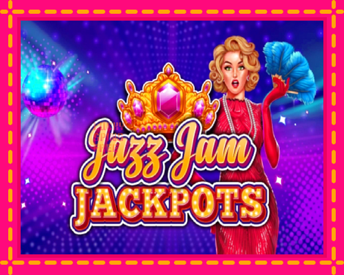 Jazz Jam Jackpots: chơi trực tuyến mà không cần đăng ký