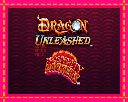 Dragon Unleashed - Prosperity Packets: chơi trực tuyến mà không cần đăng ký