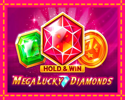 Mega Lucky Diamonds Hold & Win: chơi trực tuyến mà không cần đăng ký