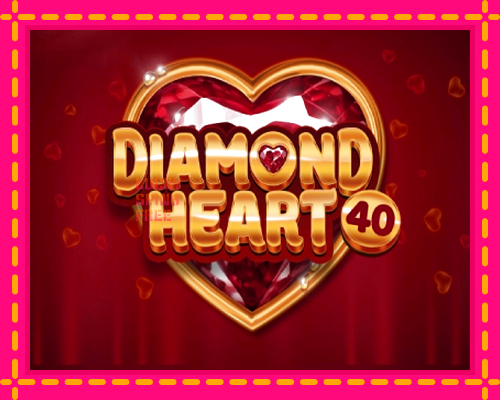 Diamond Heart 40: chơi trực tuyến mà không cần đăng ký