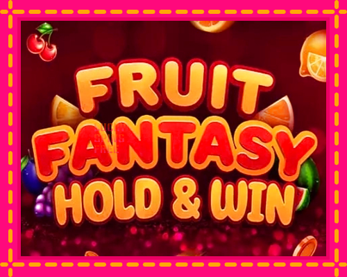 Fruit Fantasy Hold & Win: chơi trực tuyến mà không cần đăng ký