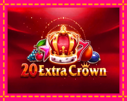 20 Extra Crown: chơi trực tuyến mà không cần đăng ký