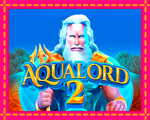 Aqua Lord 2: chơi trực tuyến mà không cần đăng ký