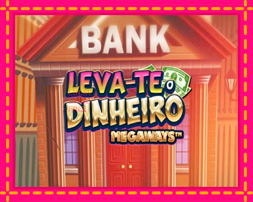 Leva-te o Dinheiro Megaways: chơi trực tuyến mà không cần đăng ký