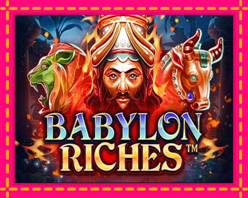 Babylon Riches: chơi trực tuyến mà không cần đăng ký