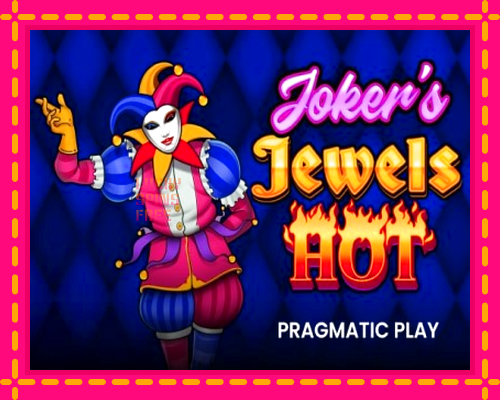 Jokers Jewels Hot: chơi trực tuyến mà không cần đăng ký