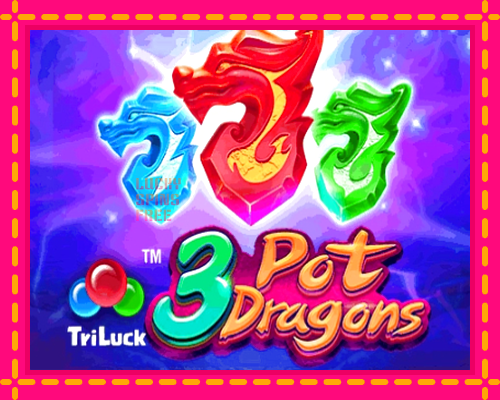 3 Pot Dragons: chơi trực tuyến mà không cần đăng ký