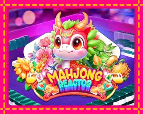 Mahjong Reactor: chơi trực tuyến mà không cần đăng ký