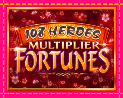 108 Heroes Multiplier Fortunes: chơi trực tuyến mà không cần đăng ký