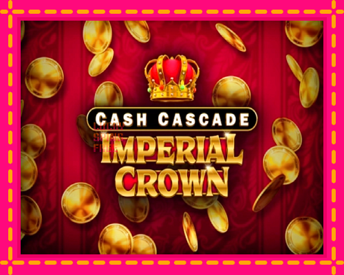 Cash Cascade Imperial Crown: chơi trực tuyến mà không cần đăng ký