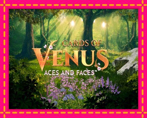 Cards of Venus Aces and Faces: chơi trực tuyến mà không cần đăng ký