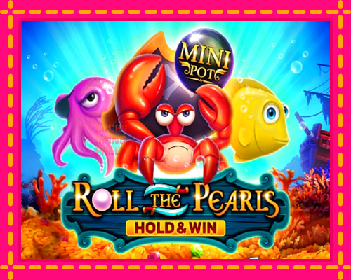 Roll The Pearls Hold & Win: chơi trực tuyến mà không cần đăng ký