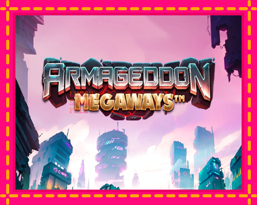 Armageddon Megaways: chơi trực tuyến mà không cần đăng ký