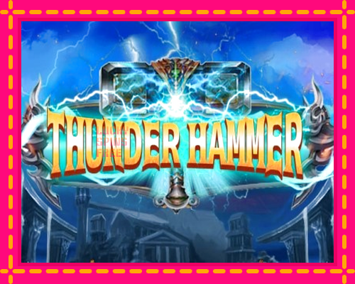 Thunder Hammer: chơi trực tuyến mà không cần đăng ký