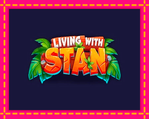 Living with Stan: chơi trực tuyến mà không cần đăng ký