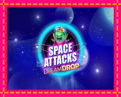 Space Attacks Dream Drop: chơi trực tuyến mà không cần đăng ký