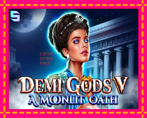 Demi Gods V – A Moonlit Oath: chơi trực tuyến mà không cần đăng ký