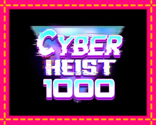 Cyber Heist 1000: chơi trực tuyến mà không cần đăng ký