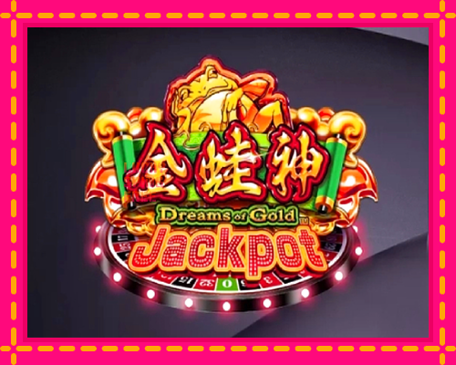 Dreams of Gold Jackpot: chơi trực tuyến mà không cần đăng ký