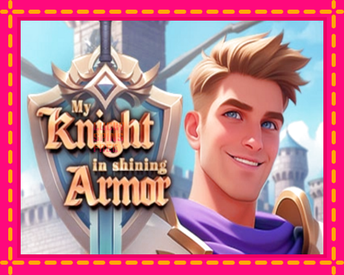 My Knight in Shining Armor: chơi trực tuyến mà không cần đăng ký