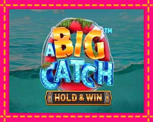 A Big Catch: chơi trực tuyến mà không cần đăng ký