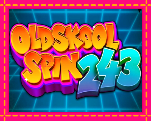 Oldskool Spin 243: chơi trực tuyến mà không cần đăng ký