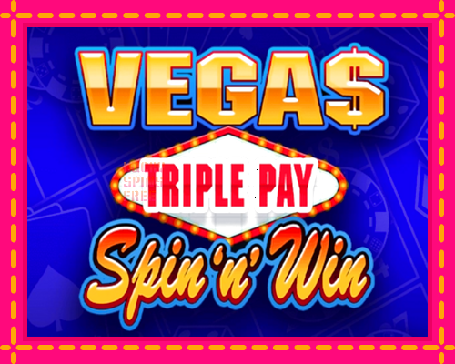 Vegas Triple Pay Spin n Win: chơi trực tuyến mà không cần đăng ký