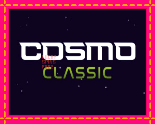 Cosmo Classic: chơi trực tuyến mà không cần đăng ký